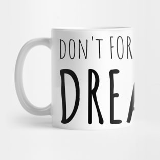 Positive Quote - DREAM BIG Mug